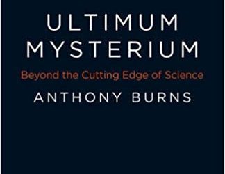 Ultimum Mysterium – Beyond the Cutting Edge of Science