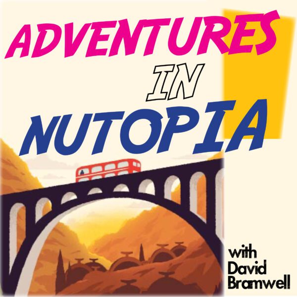 Adventures in Nutopia – New Podcast